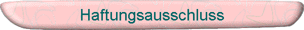 Haftungsausschluss